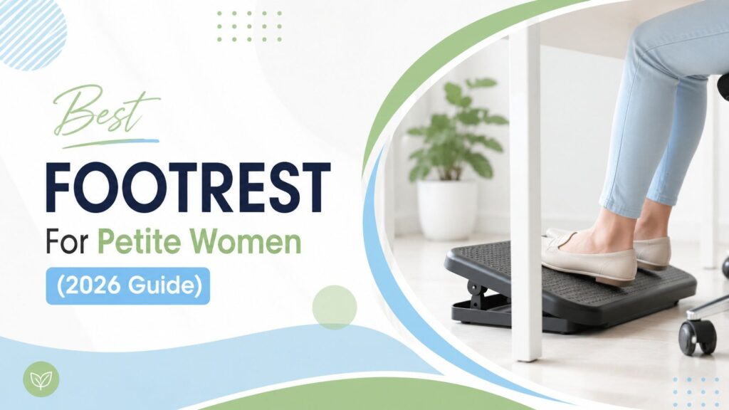 Best footrest for petite women with adjustable ergonomic support under a desk